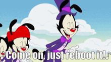 Animaniacs Reboot GIF - Animaniacs Reboot Come On Just Reboot It GIFs