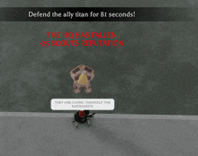 a screenshot of a video game says defend the ally titan for 81 seconds