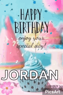 happy birthday to you cupcake enjoy your day jordan