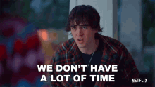 We Dont Have A Lot Of Time Luke GIF - We Dont Have A Lot Of Time Luke Charlie Gillespie GIFs