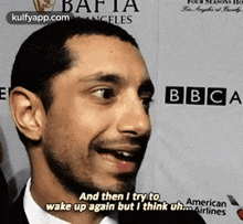 Baftangelesbbcaand Then I Try Towake Up Again But I Think Uh.Airlinesamerican.Gif GIF - Baftangelesbbcaand Then I Try Towake Up Again But I Think Uh.Airlinesamerican Same Riz Ahmed GIFs