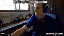 Helikopter Meme GIF - Helikopter Meme GIFs