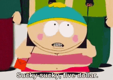 Cartman Is - Cheap GIF - Sucky Fivedollar South Park GIFs