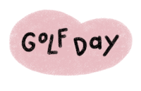 the word golf day is written in black on a pink circle