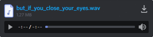But If You Close Your Eyes Wav Sticker - But If You Close Your Eyes Wav Discord Audio File Stickers
