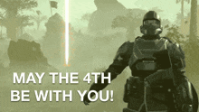 may the 4th be with you written on a picture of a soldier