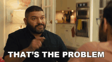 Thats The Problem Bros Movie GIF - Thats The Problem Bros Movie Thats The Issue GIFs
