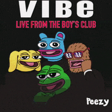 a poster for vibe live from the boy 's club by peezy