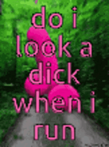 Pink Dick Do I Look Like A Dick When I Run GIF - Pink Dick Do I Look Like A Dick When I Run Running GIFs