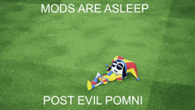 a picture of a jester with the words mods are asleep post evil pomni on the bottom