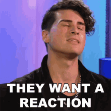 They Want A Reaction Anthony Padilla GIF - They Want A Reaction Anthony Padilla They Need A Reaction GIFs