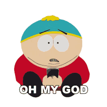 oh my god seriously eric cartman south park for real
