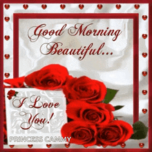 a good morning beautiful greeting card with red roses and a card that says `` i love you ''