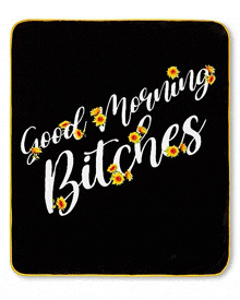 Morning Bitches GIF - Morning Bitches GIFs