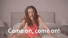 a woman yawning with the words come on come on written below her