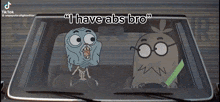 a cartoon character says " i have abs bro " while driving