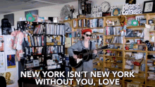 new york isnt new york without you love without you love new york strumming