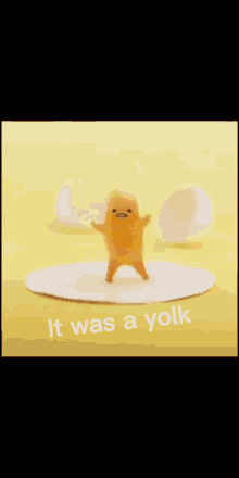 Egg Yolk It Was A Yolk GIF - Egg Yolk It Was A Yolk Dancing GIFs