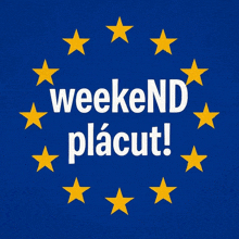 a blue background with yellow stars and the words weekend placut