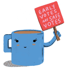 safe coffee coffee cup morning coffee early votes are safe votes
