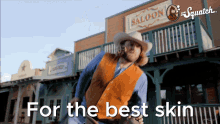 For The Best Skin In The West The Best In The West GIF - For The Best Skin In The West The Best Skin In The West The Best Skin GIFs