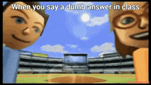 a picture of two cartoon characters with the caption " when you say a dumb answer in class " on the bottom