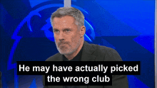 a man with the words he may have actually picked the wrong club