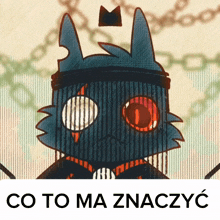 a picture of a cat with red eyes and the words co to ma znaczyc