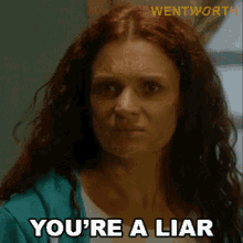 youre a liar bea smith wentworth youre lying youre not telling the truth