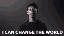 I Can Change The World GIF - I Can Change The World GIFs