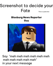 screenshot to decide your fate this is a joke btw