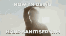How Im Using Hand Sanitizer At The Moment GIF - How Im Using Hand Sanitizer At The Moment Run GIFs