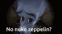 No Nuke Zeppelin GIF - No Nuke Zeppelin GIFs
