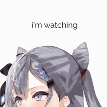 a picture of a girl with the words " i 'm watching " above her head