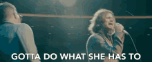 Gotta Do What She Has To Need To Be Done GIF - Gotta Do What She Has To Need To Be Done Singing GIFs