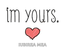 Love Im Yours GIF - Love Im Yours I Am Your GIFs