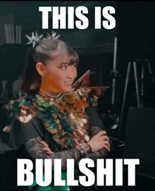a picture of a girl with the words this is bullshit