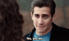 Jake Gyllenhaal You Do GIF - Jake Gyllenhaal You Do Yes GIFs