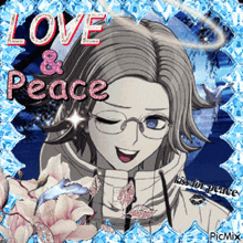 a picture of a girl with glasses and the words love & peace on it