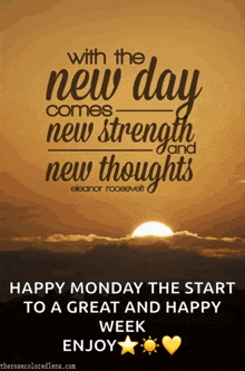 a quote from eleanor roosevelt says happy monday the start to a great and happy week enjoy