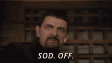 Blackadder Sod Off GIF - Blackadder Sod Off Rowan Atkinson GIFs