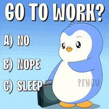 a penguin carrying a briefcase with the words go to work written on it