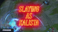 alderiate slaying as kalista winning win online game