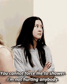 Orange Is The New Black You Cannot Force Me To Shower GIF - Orange Is The New Black You Cannot Force Me To Shower Not Hurting Anybody GIFs