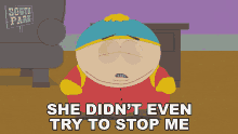 She Didnt Even Try To Stop Me Eric Cartman GIF - She Didnt Even Try To Stop Me Eric Cartman South Park GIFs