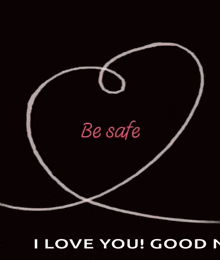 Be Safe Safe GIF - Be Safe Safe Love You GIFs
