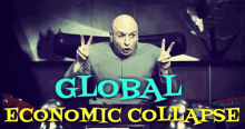 Global Economic Collapse Meme GIF - Global Economic Collapse Meme Austin Powers GIFs