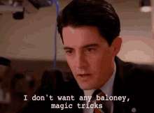 Kyle Mac Lachlan I Dont Want Any Magic Tricks GIF - Kyle Mac Lachlan I Dont Want Any Magic Tricks Psychological Mumbo Jumbo GIFs