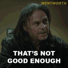 Thats Not Good Enough Ray Houser GIF - Thats Not Good Enough Ray Houser Wentworth GIFs