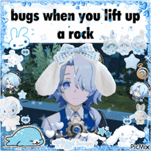a picture of a girl with bunny ears and the words bugs when you lift up a rock
